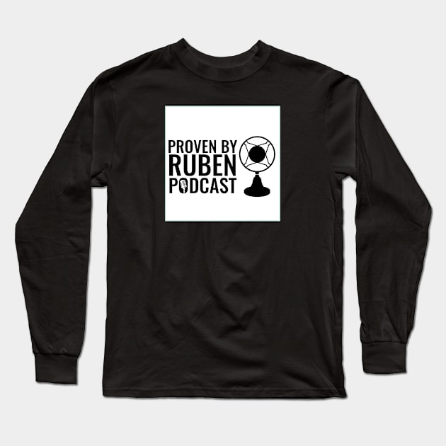 Proven By Ruben PODCAST Long Sleeve T-Shirt by Proven By Ruben